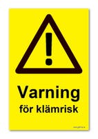 SKYLT "VARNING FÖR KLÄMRISK" 297X210MM PVC A4