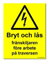 SKYLT "BRYT OCH LÅS.." TRAVERS 210X297MM PLAST
