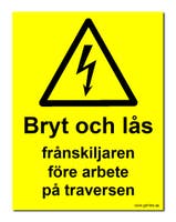 SKYLT "BRYT OCH LÅS.." TRAVERS 210X297MM PLAST