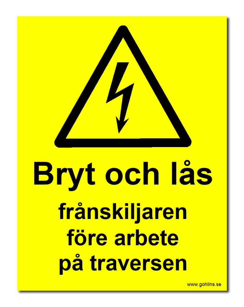 Skylt "bryt och lås.." travers 210X297mm plast