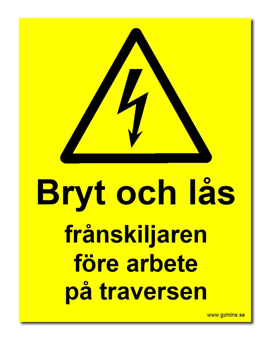 SKYLT "BRYT OCH LÅS.." TRAVERS 210X297MM PLAST