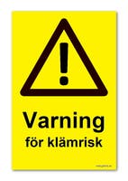 SKYLT "VARNING FÖR KLÄMRISK" 297X210MM PVC A4