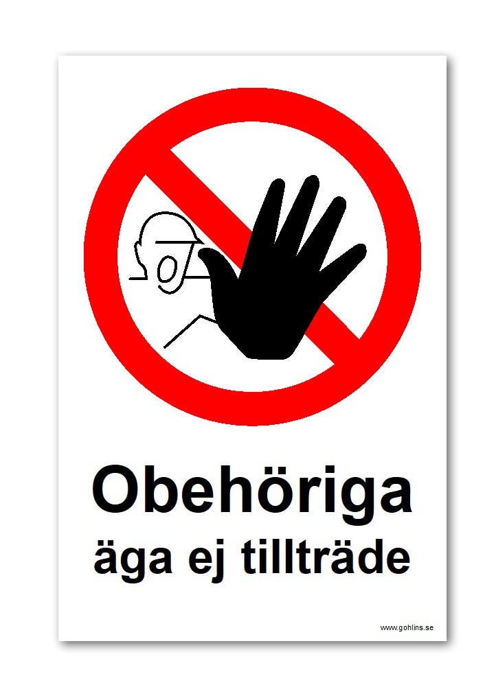 SKYLT "OBEHÖRIGA ÄGA EJ TILL." 297X210MM PVC A4